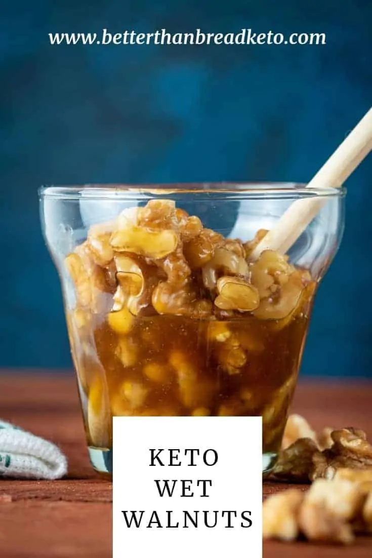 Keto Wet Walnuts