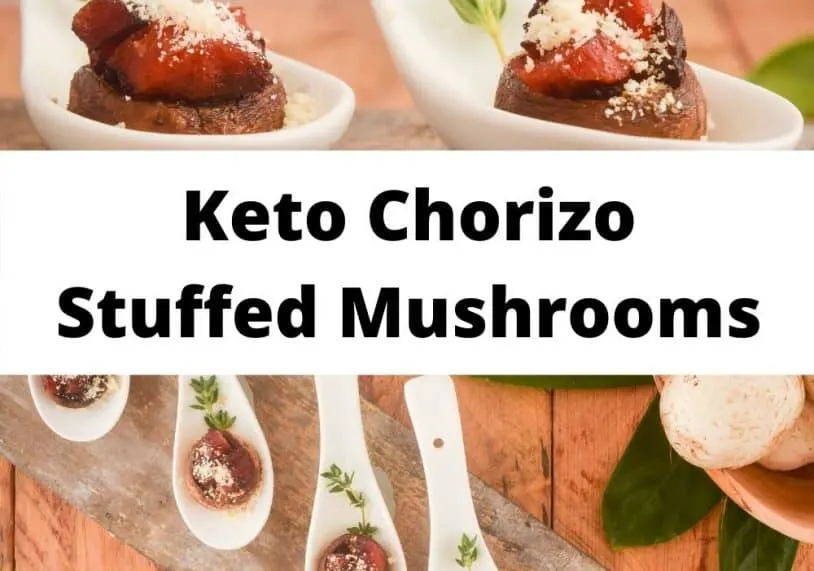 Keto Chorizo Stuffed Mushrooms